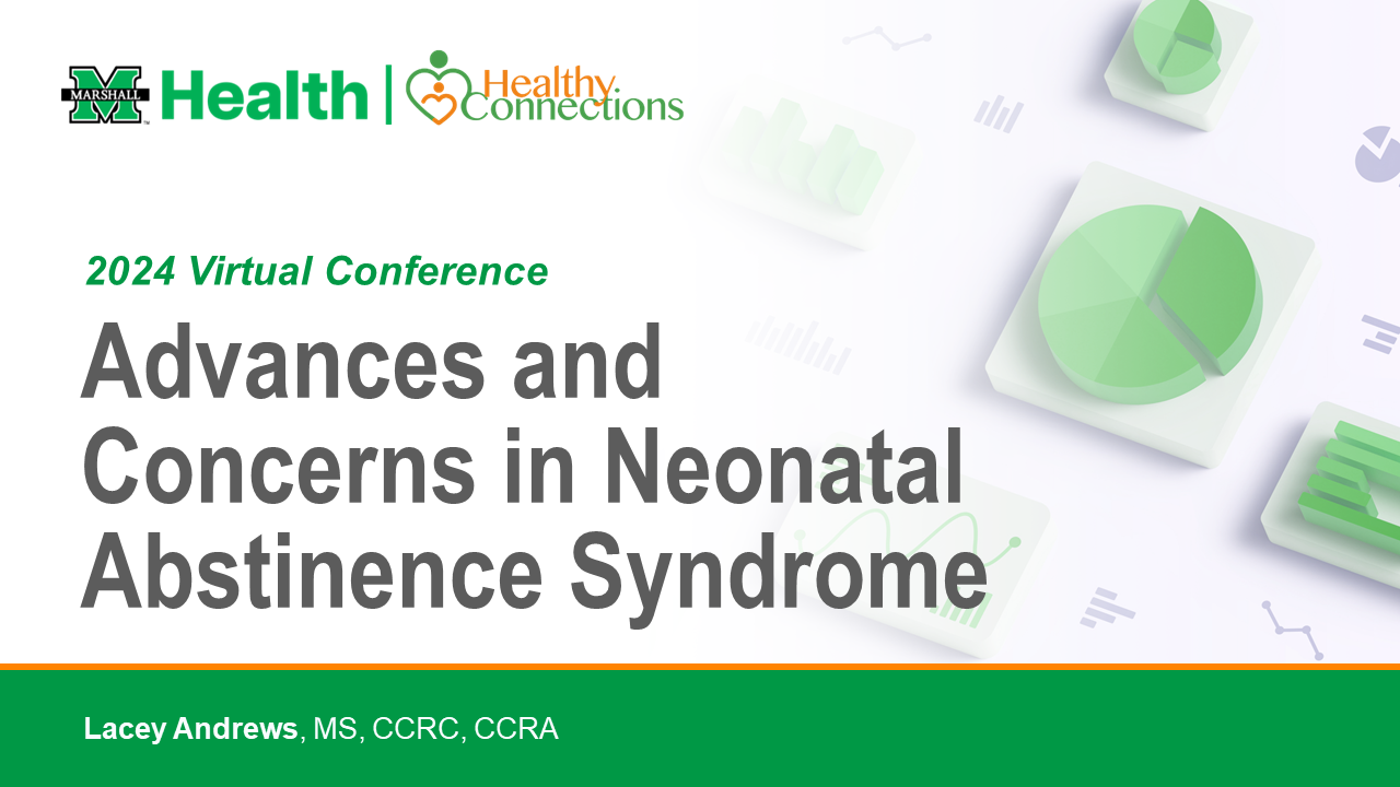 Advances and Concerns in Neonatal Abstinence Syndrome Lacey Andrews