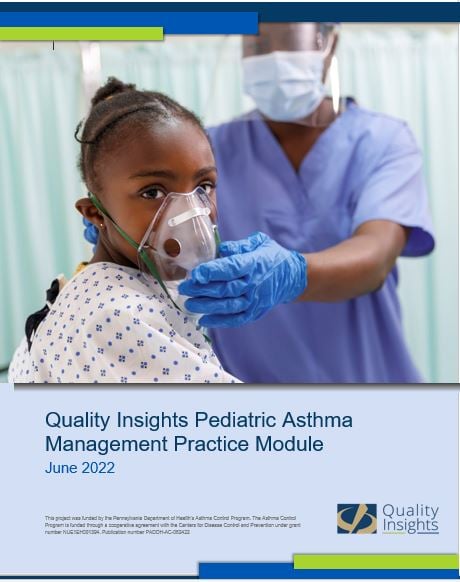 Quality Insights Pediatric Asthma Management Practice Module